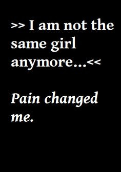 Pain Changes The Person You Use To Be
