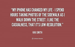 quote-Kiki-Smith-my-iphone-has-changed-my-life--233501.png