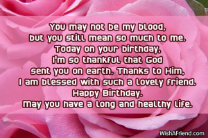 Cute Sayings To Send To Your Girlfriend You may not be my blood,