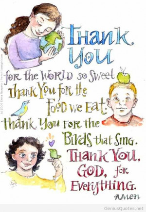 ... eat-thank-you-for-the-birds-that-sing-thank-you-god-for-everything.jpg