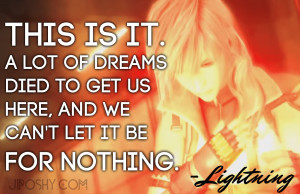 Video Game Quotes Inspirational Final fantasy xiii quotes