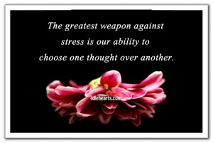Home » Quotes » The Greatest Weapon Against Stress Is Our….