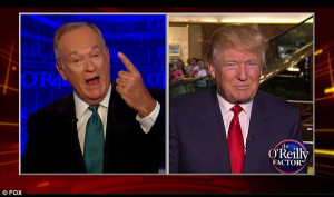 NO SPIN ZONE: 'I can quote it!' Fox host Bill O'Reilly yelled at Trump ...