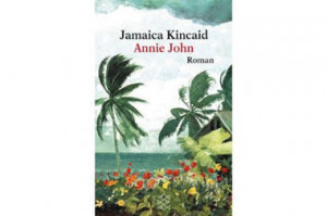 Annie John,’ by Jamaica Kincaid