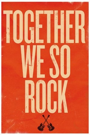 Together we so rock.  Let's face life full blast and rock on!