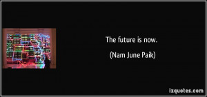 More Nam June Paik Quotes
