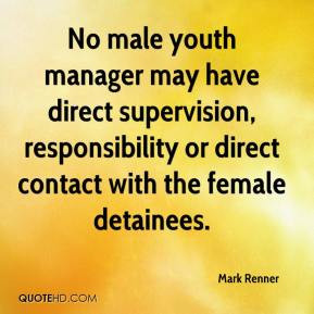 No male youth manager may have direct supervision, responsibility or ...