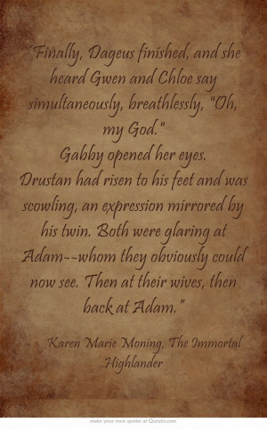 Immortal Highlander - Karen Marie Moning Quote