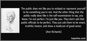 ... public officials to be perfect. They just ask them to be smart