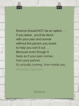 Divorce should not be an option . . . if you leave , you’ll be stuck ...