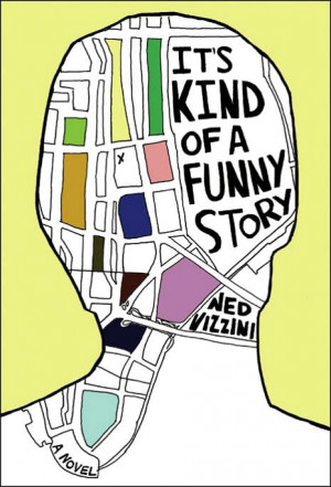 Book Review: It's Kind of a Funny Story by Ned Vizzini