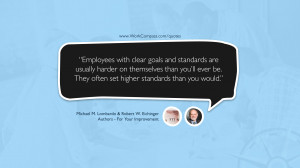 Employees with clear goals and standards are usually harder on ...