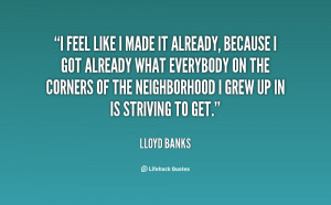 quote-Lloyd-Banks-i-feel-like-i-made-it-already-116025.png
