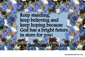 Believing God Loves You | Keep standing, keep believing and keep ...