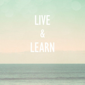 Print Live and Learn / Pastel Color / by oyphotography