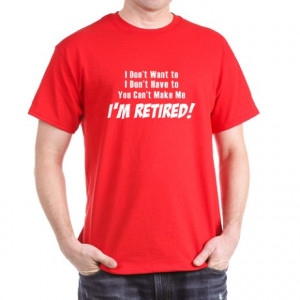Funny Retirement quotes T-Shirt