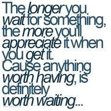 Waiting For The Right One Quotes
