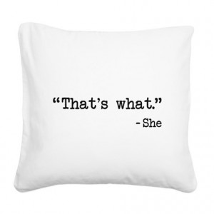 ... Living Room > Thats What She Said Quote Square Canvas Pillow