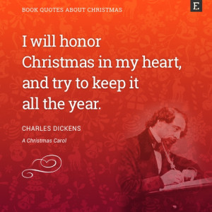 ... it all the year. –Charles Dickens / #book #quotes about Christmas