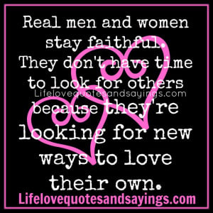 real men and women stay faithful love quotes and sayings