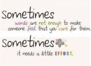 Sometimes Words Are Not Enough To Make