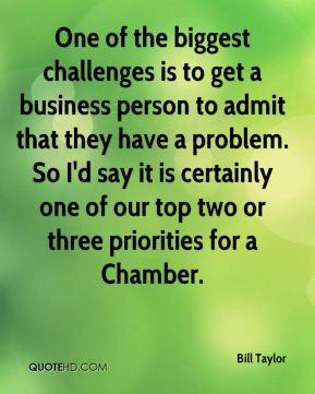 Bill Taylor - One of the biggest challenges is to get a business ...