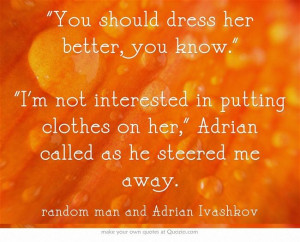 Vampire Academy Quotes | random man and Adrian Ivashkov