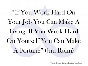 ... you work hard on yourself you can make a fortune – Quote by Jim Rohn