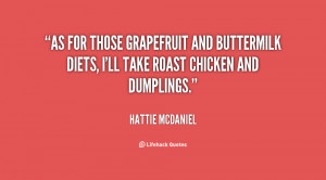 As for those grapefruit and buttermilk diets, I'll take roast chicken ...