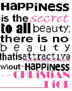 ... Christian Quote for Fb Share – Happiness is the Secret to all Beauty