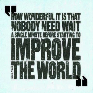 Improve the world