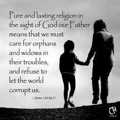 in the sight of God our Father means that we must care for orphans ...