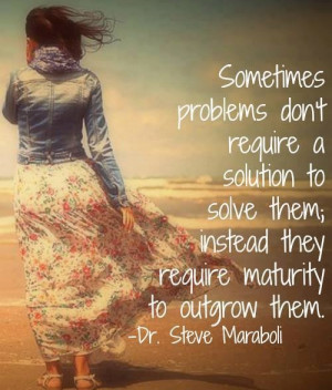 Sometimes problems don't require a solution to solve them; instead ...
