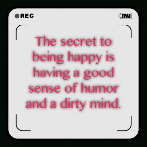 good sense of humor and a dirty mind.: Quoteswisdom Ii, Private Quotes ...