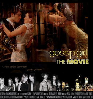 Gossip Girl movie any... )