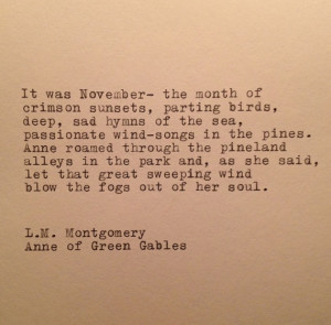 Mongomery Anne of Green Gables November Quote Typed on ...