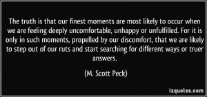 occur when we are feeling deeply uncomfortable, unhappy or unfulfilled ...