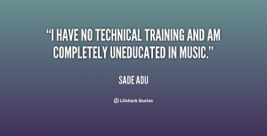 have no technical training and am completely uneducated in music ...