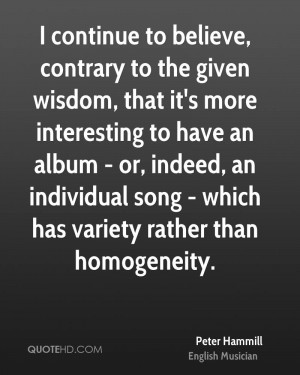 ... , an individual song - which has variety rather than homogeneity