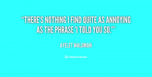 You Are Annoying Quotes