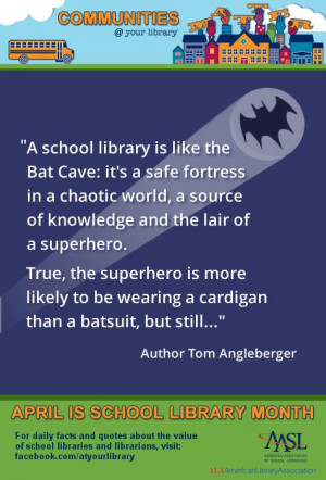 ... quotes from authors about the value of school libraries: http://www