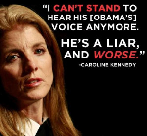 Kennedy quoting that she just can't stand to listen to President ...