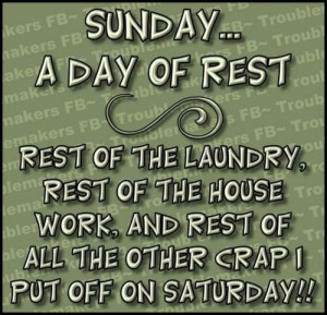 Sunday a day of rest...