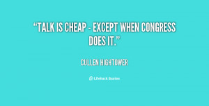 quote-Cullen-Hightower-talk-is-cheap-except-when-congress-113051.png