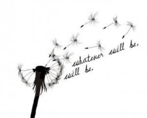 home tattoo ideas whatever will be will be dandelion tattoo idea