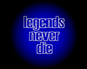 Legends never die picture by h4rryp4lmer - Photobucket