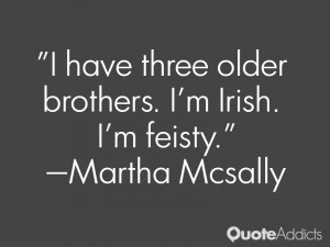 have three older brothers. I'm Irish. I'm feisty.. #Wallpaper 1