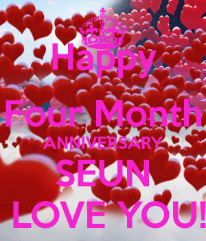 Happy 4 Month Anniversary http://www.keepcalm-o-matic.co.uk/p/happy ...