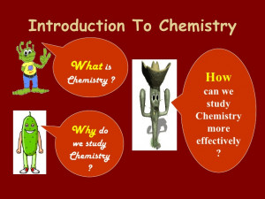 Chemistry...What, Why, How