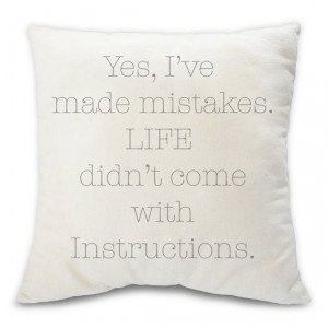 Yes ive made mistakes decorative throw pillow - quote pillow - sayings ...